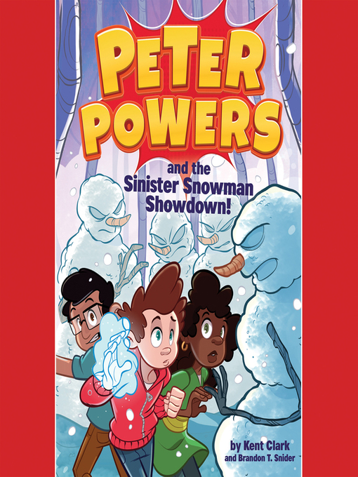 Cover image for Peter Powers and the Sinister Snowman Showdown!